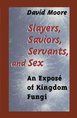 Slayers, Saviors, Servants and Sex: An Exposé o... B00APYIPYY Book Cover