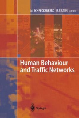 Human Behaviour and Traffic Networks 3642059503 Book Cover
