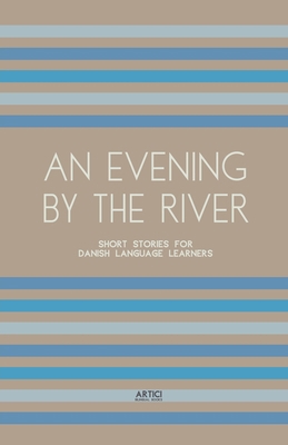 An Evening By The River: Short Stories for Dani... B0CY1SQFJL Book Cover