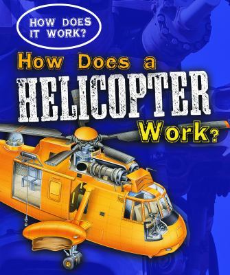 How Does a Helicopter Work? 1433934655 Book Cover
