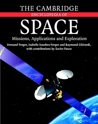 The Cambridge Encyclopedia of Space: Missions, ... 0521773008 Book Cover