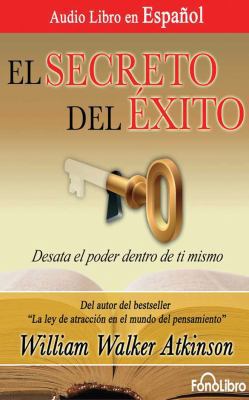 El Secreto del Éxito (the Secret of Success): D... [Spanish] 1543675271 Book Cover