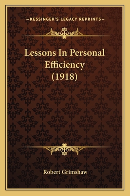 Lessons In Personal Efficiency (1918) 1166036332 Book Cover