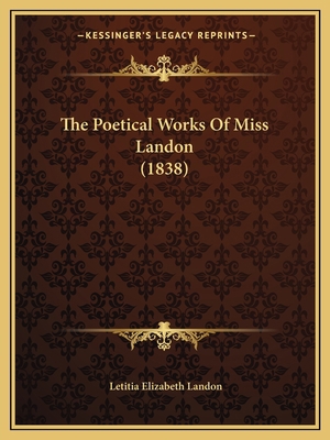 The Poetical Works of Miss Landon (1838) 116492396X Book Cover