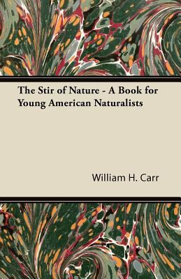 The Stir of Nature - A Book for Young American ... 1447426533 Book Cover