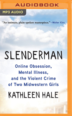 Slenderman: Online Obsession, Mental Illness, a... B0BB5MX465 Book Cover