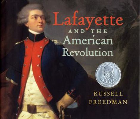 Lafayette and the American Revolution 0823421821 Book Cover