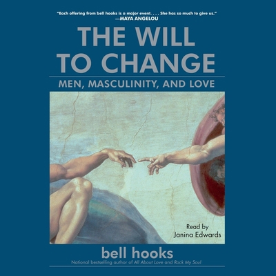 The Will to Change: Men, Masculinity, and Love 1797104373 Book Cover