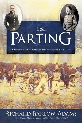 The Parting: A Story of West Point on the Eve o... 1483602257 Book Cover