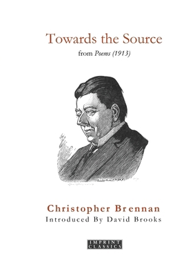 Towards the Source: from Poems (1913) 1923527223 Book Cover