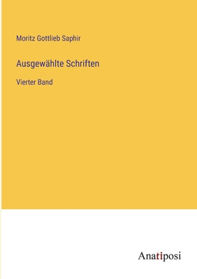 Ausgewählte Schriften: Vierter Band [German] 3382200120 Book Cover