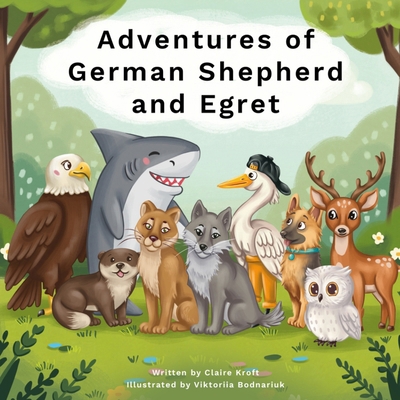 Adventures of German Shepherd and Egret B0F4MGJQX3 Book Cover