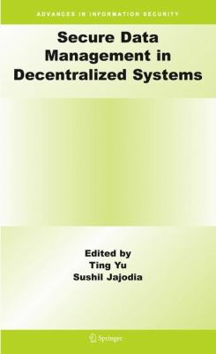 Secure Data Management in Decentralized Systems 0387276947 Book Cover