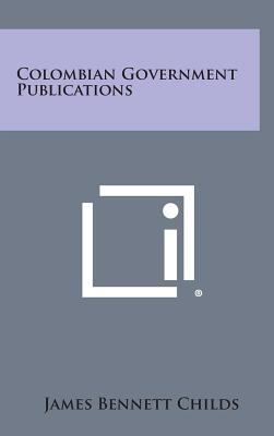 Colombian Government Publications 1258533847 Book Cover