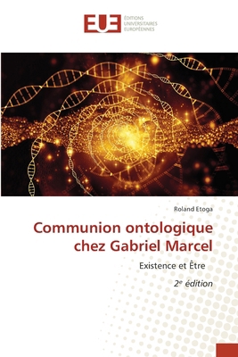 Communion ontologique chez Gabriel Marcel [French] 6202453168 Book Cover