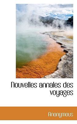 Nouvelles Annales Des Voyages [French] 1115620851 Book Cover