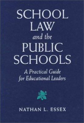 School Law and the Public Schools: A Practical ... 0205273599 Book Cover