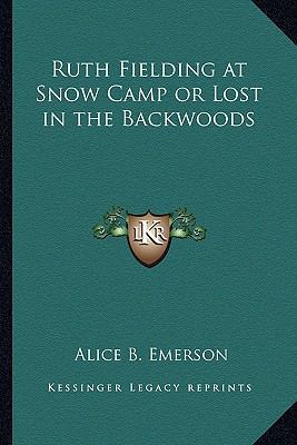 Ruth Fielding at Snow Camp or Lost in the Backw... 1162770481 Book Cover