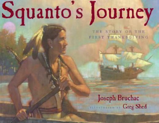 Squanto's Journey: The Story of the First Thank... 0739830724 Book Cover