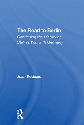 The Road to Berlin: Continuing the History of S... 0367311062 Book Cover