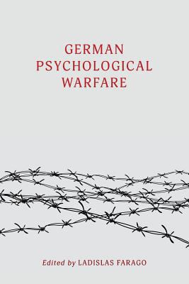 German Psychological Warfare: (WW2 Classic, Rep... 1616464623 Book Cover