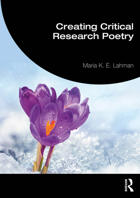 Creating Critical Research Poetry 1032656069 Book Cover