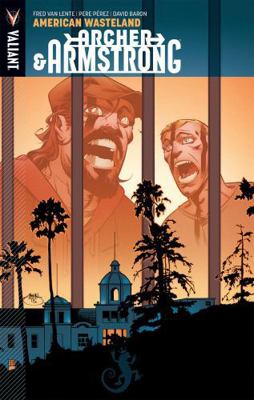 Archer & Armstrong Volume 6: American Wasteland 1939346428 Book Cover