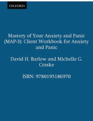 Mastery of Your Anxiety and Panic (Map-3): Clie... 0195186974 Book Cover