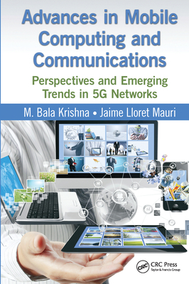 Advances in Mobile Computing and Communications... 0367574713 Book Cover