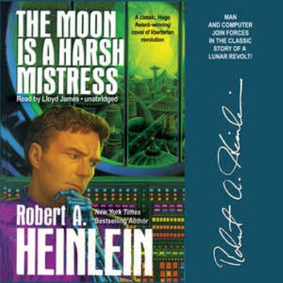 The Moon Is a Harsh Mistress 0786192216 Book Cover