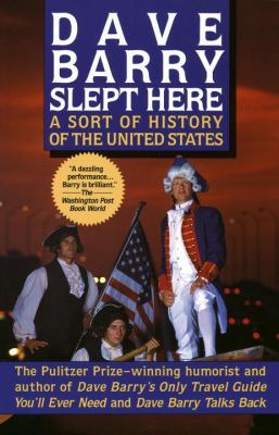Dave Barry Slept Here: A Sort of History of the... 0449904628 Book Cover