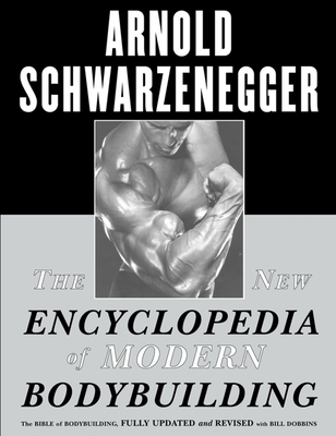 The New Encyclopedia of Modern Bodybuilding: Th... B01E0EV2AS Book Cover