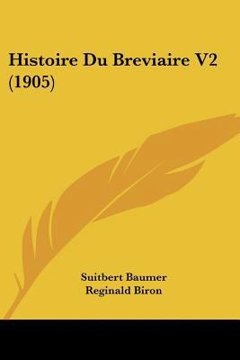 Histoire Du Breviaire V2 (1905) [French] 1120511690 Book Cover