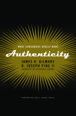 Authenticity: What Consumers Really Want