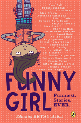 Funny Girl: Funniest. Stories. Ever 060641309X Book Cover