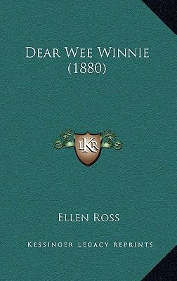 Dear Wee Winnie (1880) 1165309157 Book Cover