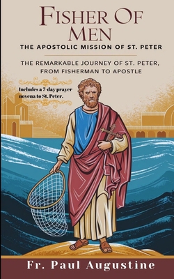 Fisher of Men: The Apostolic Mission of St. Pet... B0DHC6YL4T Book Cover