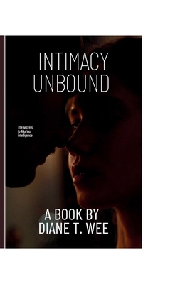 Intimacy Unbound: The secrets to Alluring intel... B0DJM6CCQL Book Cover