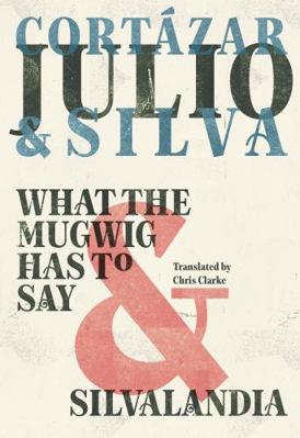 Hardcover What the Mugwig Has to Say & Silvalandia Book