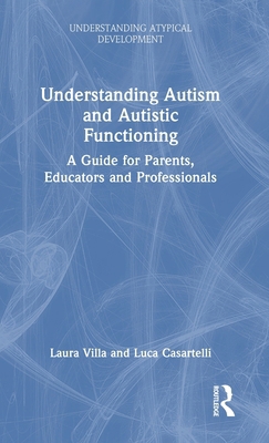 Understanding Autism and Autistic Functioning: ... 0367569698 Book Cover