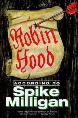 Robin Hood, According to Spike Milligan [SIGNED... 1852277327 Book Cover