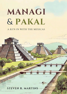 Managi & Pakal: A Run In with the Mexicas 1990771874 Book Cover