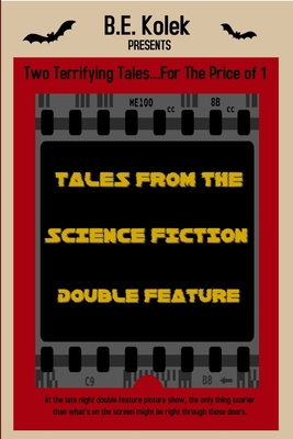 Tales From the Science Fiction Double Feature 1435786556 Book Cover