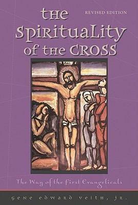 The Spirituality of the Cross: The Way of the F... 0758613032 Book Cover