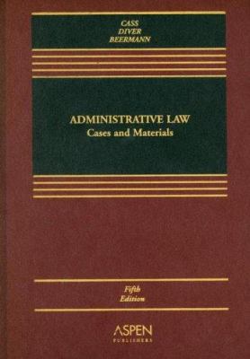 Administrative Law : Cases and Materials 0735556083 Book Cover