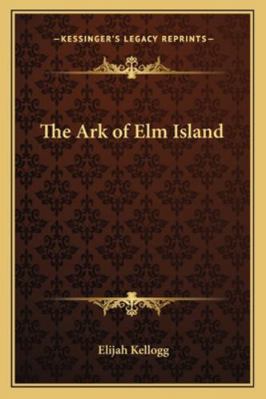 The Ark of Elm Island 1162773464 Book Cover