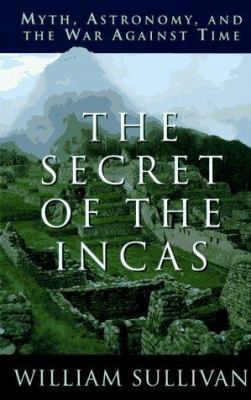 The Secret of the Incas: Myth, Astronomy and th... 0517594684 Book Cover