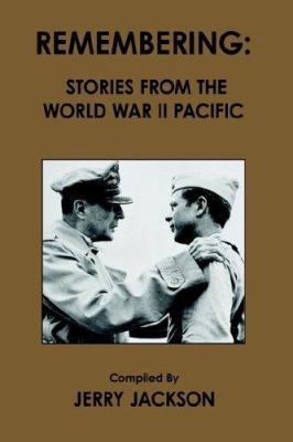 Remembering: Stories from the World War II Pacific 142084069X Book Cover