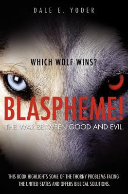 Blaspheme! The war between good and evil. Which... 1624199151 Book Cover