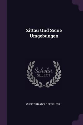 Zittau Und Seine Umgebungen 1378526961 Book Cover